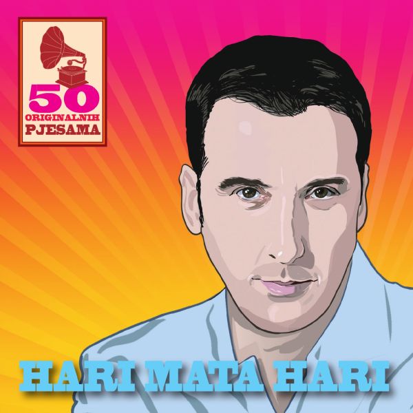 HARI MATA HARI – 50 ORIGINALNIH PJESAMA
