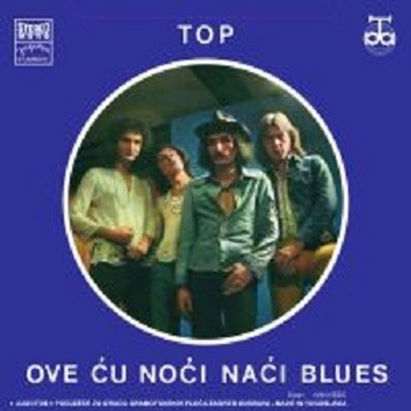 BIJELO DUGME – TOP / OVE ĆU NOĆI NAĆI BLUES (LP)