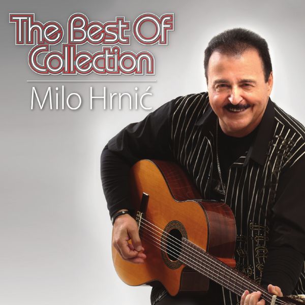MILO HRNIĆ – THE BEST OF COLLECTION