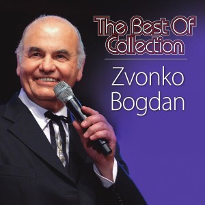 ZVONKO BOGDAN – THE BEST OF COLLECTION