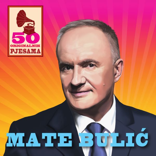 MATE BULIĆ – 50 ORIGINALNIH HITOVA