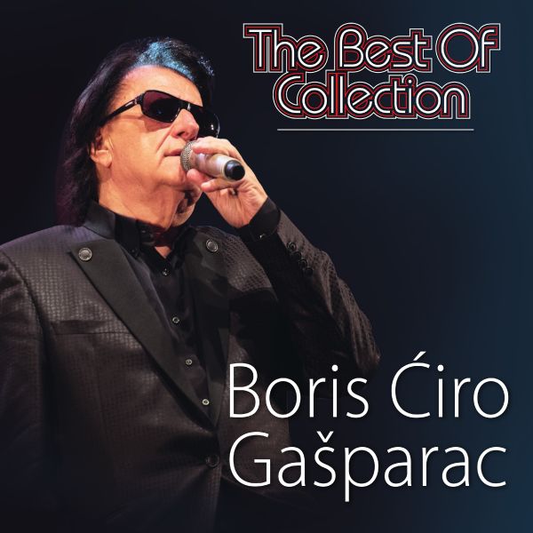 BORIS ĆIRO GAŠPARAC – THE BEST OF COLLECTION