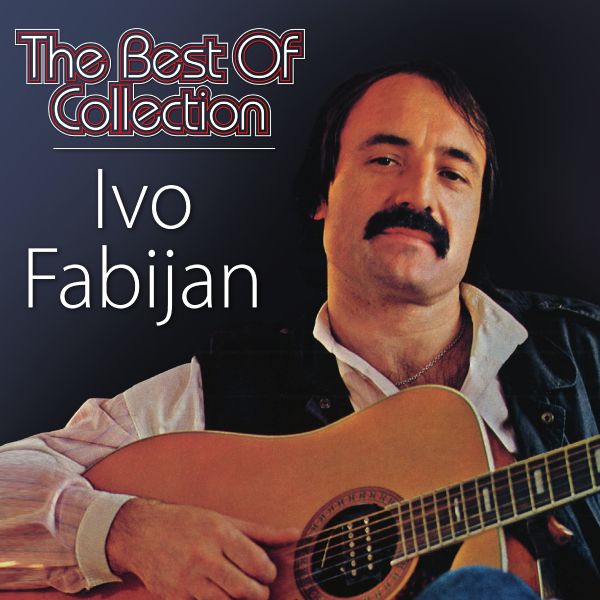 IVO FABIJAN – THE BEST OF COLLECTION