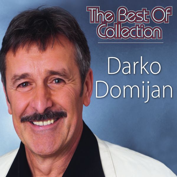DARKO DOMIJAN – THE BEST OF COLLECTION
