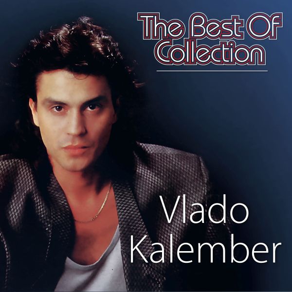VLADO KALEMBER – THE BEST OF