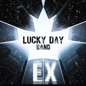 LUCKY DAY BAND – EX