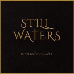 J.R. AUGUST – STILL WATERS (LP)