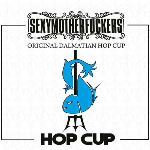 SEXYMOTHERFUCKERS – HOP CUP