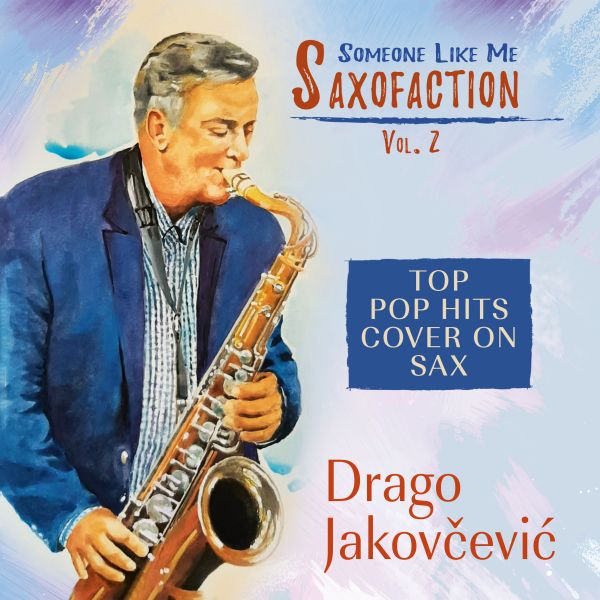 DRAGO JAKOVČEVIĆ – SAXOFACTION VOL. 2
