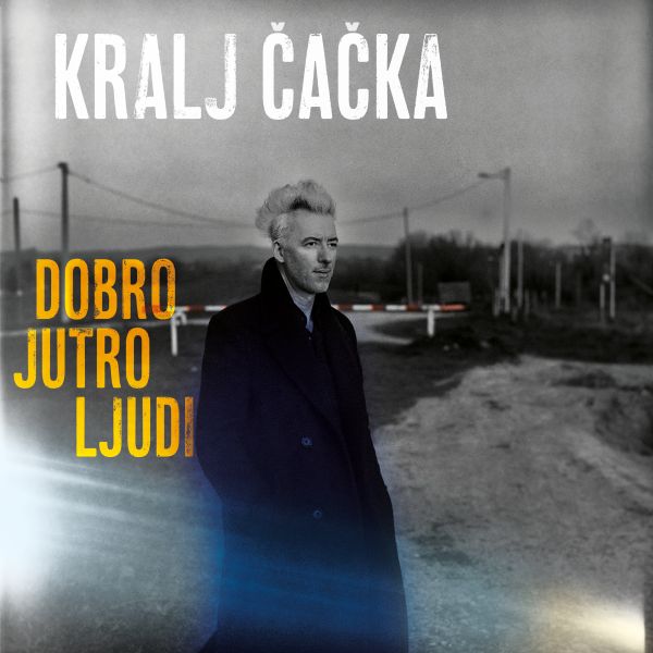 KRALJ ČAČKA – DOBRO JUTRO, LJUDI