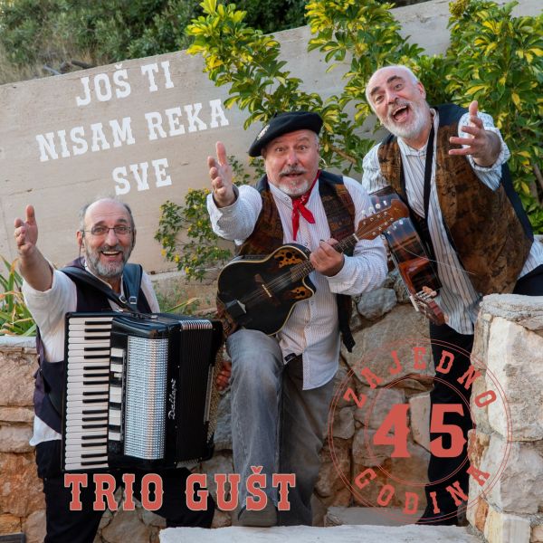 TRIO GUŠT – JOŠ TI NISAM REKA SVE