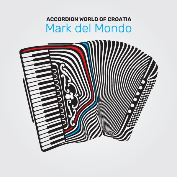 MARK DEL MONDO – ACCORDION WORLD OF CROATIA